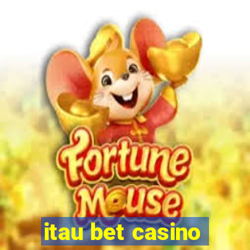 itau bet casino